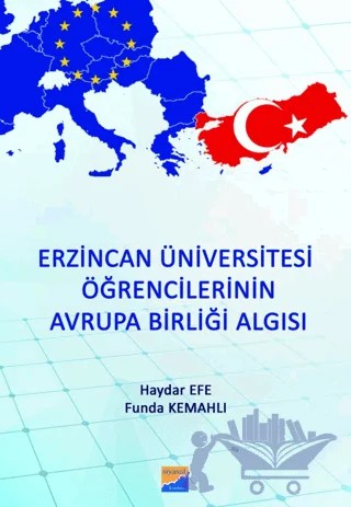 Erzincan Üniversitesi Öğrencilerinin Avrupa Birliği Algısı – Haydar Efe, Funda Kemahlı – Siyasal Kitabevi kitap kapağı