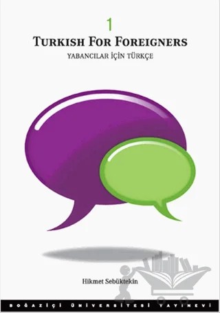 Turkish for Foreigners - Yabancılar İçin Türkçe 1 – Hikmet Sebüktekin – Boğaziçi Üniversitesi Yayınevi kitap kapağı