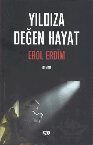 Yıldıza Değen Hayat – Erol Erdim – Su Yayınevi kitap kapağı