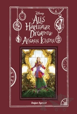 Disney Alis Harikalar Diyarında: Aynanın İçinden – Kolektif – Doğan Egmont Yayıncılık kitap kapağı