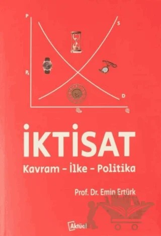 İktisat / Kavram-İlke-Politika – Emin Ertürk – Alfa Aktüel Yayınları kitap kapağı