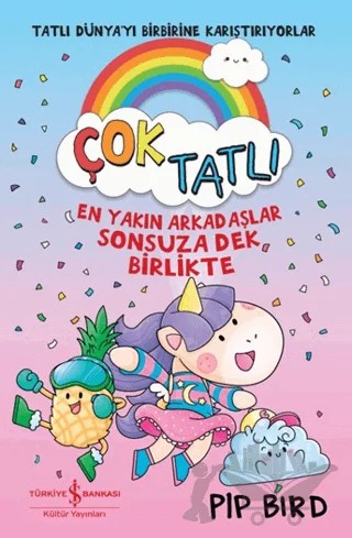 Çok Tatlı – Pip Bird – İş Bankası Kültür Yayınları kitap kapağı