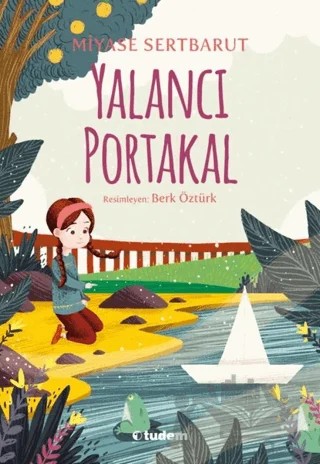 Yalancı Portakal – Miyase Sertbarut – Tudem Yayınları kitap kapağı