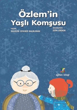 Özlem'in Yaşlı Komşusu – Nilgün Cevher Kalburan – Eğiten Kitap kitap kapağı