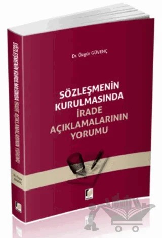 Sözleşmenin Kurulmasında İrade Açıklamalarının Yorumu – Özgür Güvenç – Adalet Yayınevi kitap kapağı