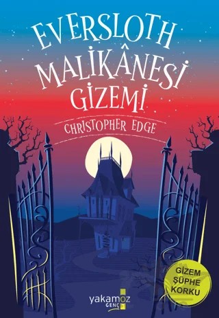 Eversloth Malikanesi Gizemi – Christopher Edge – Yakamoz Yayınevi kitap kapağı