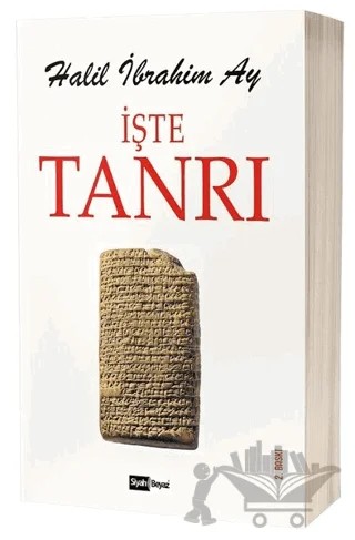 İşte Tanrı – Halil İbrahim Ay – Siyah Beyaz Yayınları kitap kapağı