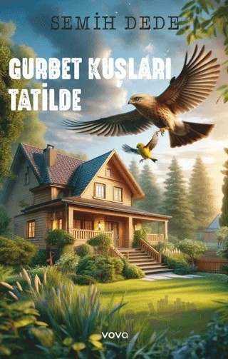 Gurbet Kuşları Tatilde – Semih Dede – Vova Yayınları kitap kapağı