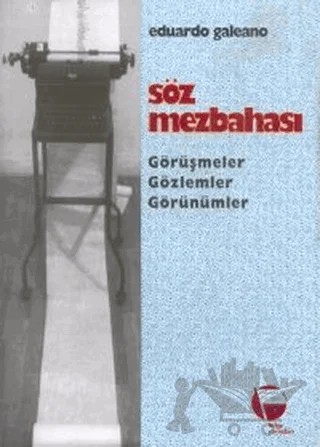 Söz Mezbahası – Eduardo Galeano – Belge Yayınları kitap kapağı