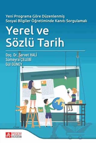 Yerel ve Sözlü Tarih – Servet Hali, Sümeyra Çelebi, Gül Güney – Pegem Akademi Yayıncılık kitap kapağı