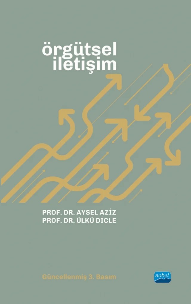 Örgütsel İletişim – Aysel Aziz, Ülkü Dicle – Nobel Akademik Yayıncılık kitap kapağı