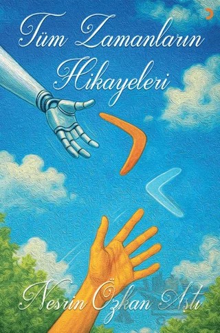 Tüm Zamanların Hikayeleri – Nesrin Özkan Aştı – Cinius Yayınları kitap kapağı