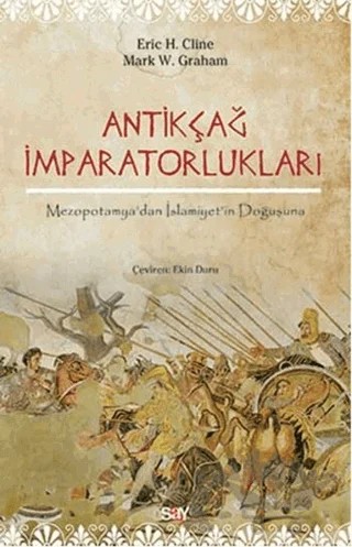 Antikçağ İmparatorlukları – Eric H. Cline, Mark W. Graham – Say Yayınları kitap kapağı