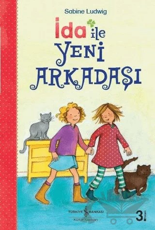 İda ile Yeni Arkadaşı – Sabine Ludwig – İş Bankası Kültür Yayınları kitap kapağı