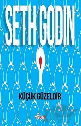 Küçük Güzeldir – Seth Godin – Profil Kitap kitap kapağı