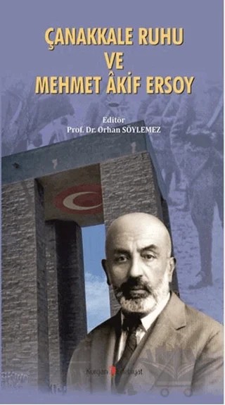 Çanakkale Ruhu ve Mehmet Akif Ersoy – Orhan Söylemez – Kurgan Edebiyat kitap kapağı