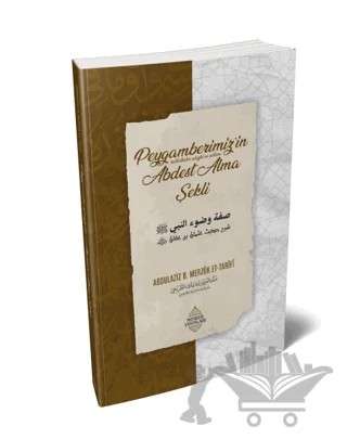 Peygamberimiz’in Abdest Alma Şekli – Abdulaziz bin Merzûk et-Tarîfî – Minber Yayınları kitap kapağı