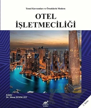 Temel Kavramları ve Örneklerle Modern Otel İşletmeciliği – Mesut Bozkurt – Paradigma Akademi Yayınları kitap kapağı
