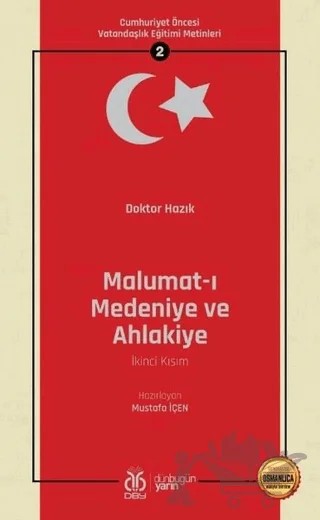 Malumat-ı Medeniye ve Ahlakiye (İkinci Kısım - Osmanlıca Aslıyla Birlikte) – Doktor Hazık – DBY Yayınları kitap kapağı