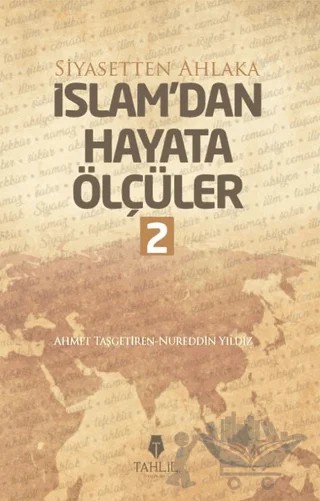 İslam'dan Hayata Ölçüler - 2 – Ahmet Taşgetiren, Nureddin Yıldız – Tahlil Yayınları kitap kapağı