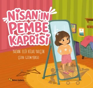 Nisan’ın Pembe Kaprisi – Elif Hilal – İkinci Adam Yayınları kitap kapağı