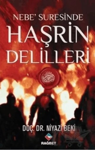 Nebe' Suresinde Haşrin Delilleri – Niyazi Beki – Rağbet Yayınları kitap kapağı