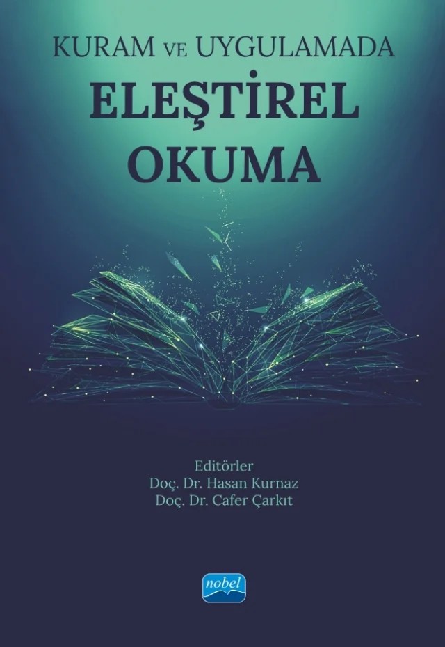 Kuram ve Uygulamada ELEŞTİREL OKUMA – Bahar Doğan Kahtalı, Bilal Ferhat Karadağ, Cafer Çarkıt, Emine Özlek, Emine Sur, Esra Lüle Mert, Gürkan Moralı, Handan Çelik, Hasan Kurnaz, İhsan Güzel, Kadir Kaplan, Kadir Korkutan, Mehmet Özenç, Merve Ercan, Mustafa Şenel, Önder Potur – Nobel Akademik Yayıncılık kitap kapağı