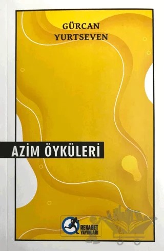 Azim Öyküleri – Gürcan Yurtseven – Rekabet Yayınları kitap kapağı