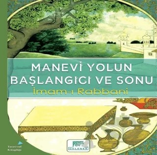 Manevi Yolun Başlangıcı ve Sonu – İmam-ı Rabbani – Gelenek Yayıncılık kitap kapağı