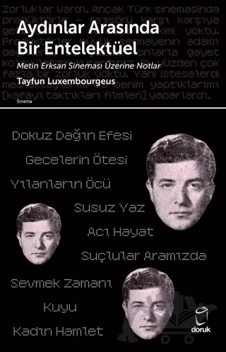 Aydınlar Arasında Bir Entelektüel/ Metin Erksan Sineması Üzerine Notlar – Tayfun Luxembourgeus – Doruk Yayınları kitap kapağı