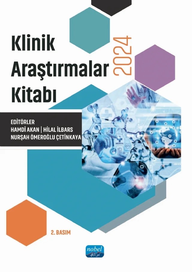 Klinik Araştırmalar Kitabı-2024 – Ahmet Akıcı, Ahmet Demirkazık, Ahmet İnal, Ali Şen, Alper Sönmez, Aslı Gürler, Ateş Kara, Ayçe Çiftçioğlu, Aydın Erenmemişoğlu, Ayşe Ceren, Bahar Tunçtan, Bahar Uncu Ulu, Baljit Klear, Berk Özdemir, Berna Arda, Betül Kurtuluş Güngör, Burcu Küçükbabacık, Cem Kolak, Devrim Demir Dora, Didem Tuba Akçal – Nobel Akademik Yayıncılık kitap kapağı