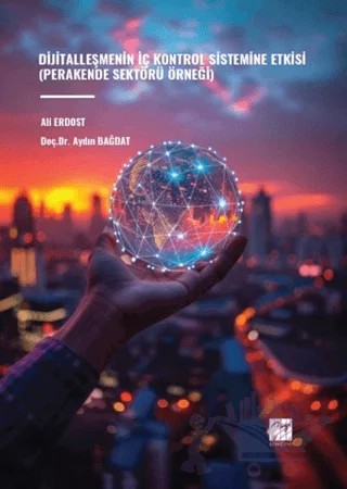 Dijitalleşmenin İç Kontrol Sistemine Etkisi – Aydın Bağdat, Ali Erdost – Gazi Kitabevi kitap kapağı