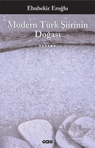 Modern Türk Şiirinin Doğası – Ebubekir Eroğlu – Yapı Kredi Yayınları kitap kapağı