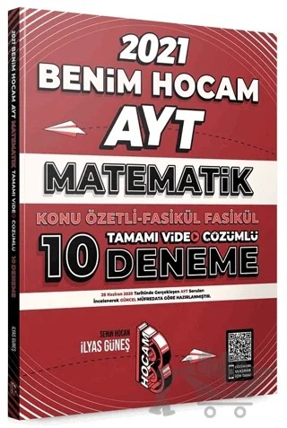 AYT Matematik Konu Özetli Fasikül Fasikül Tamamı Video Çözümlü 10 Deneme Sınavı – İlyas Güneş – Benim Hocam Yayınları kitap kapağı