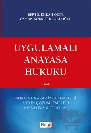Uygulamalı Anayasa Hukuku – Bertil Emrah Oder, Osman Korkut Kanadoğlu – Beta Yayınevi kitap kapağı
