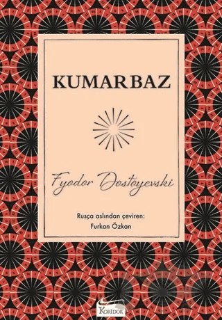 Kumarbaz – Fyodor Mihayloviç Dostoyevski – Koridor Yayıncılık kitap kapağı