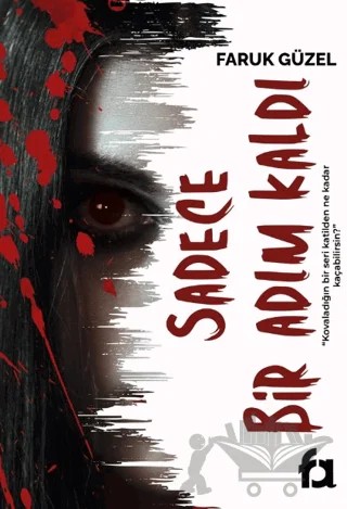 Sadece Bir Adım Kaldı – Faruk Güzel – Fa Yayınları kitap kapağı