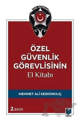 Özel Güvenlik Görevlisinin El Kitabı – Mehmet Ali Keskinkılıç – Adalet Yayınevi kitap kapağı