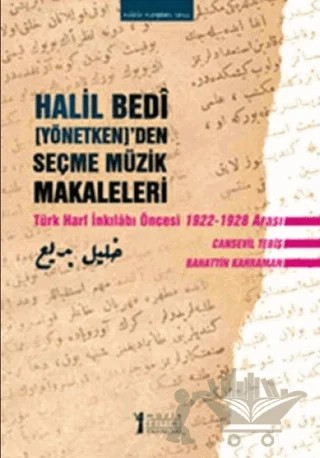 Halil Bedi (Yönetken)’den Seçme Müzik Makaleleri – Bahattin Kahraman, Cansevil Tebiş – Müzik Eğitimi Yayınları kitap kapağı