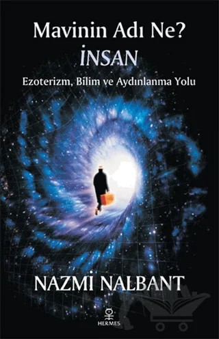 Mavinin Adı Ne? İnsan – Nazmi Nalbant – Hermes Yayınları kitap kapağı