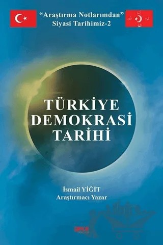 Araştırma Notlarımdan Siyasi Tarihimiz 2 - Türkiye Demokrasi Tarihi – İsmail Yiğit – Gece Kitaplığı kitap kapağı