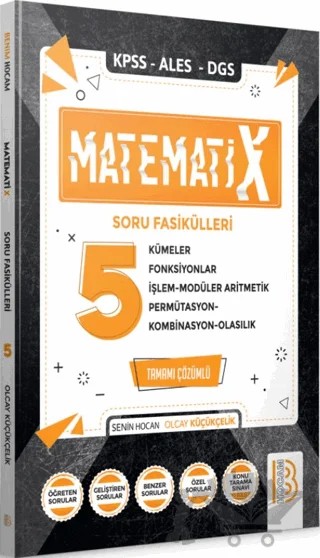 KPSS ALES DGS MatematiX Soru Fasikülleri 5 – Olcay Küçükçelik – Benim Hocam Yayınları kitap kapağı
