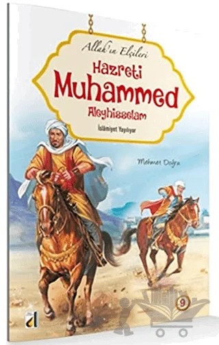 İslamiyet Yayılıyor - Allah'ın Elçileri - Hazreti Muhammed Aleyhisselam 9 – Mehmet Doğru – Damla Yayınevi kitap kapağı