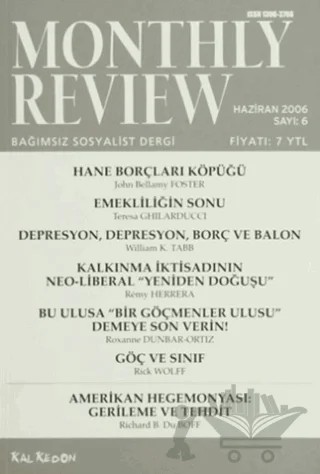 Monthly Review Bağımsız Sosyalist Dergi Sayı: 6 / Haziran 2006 – Monthly Review Dergisi kitap kapağı