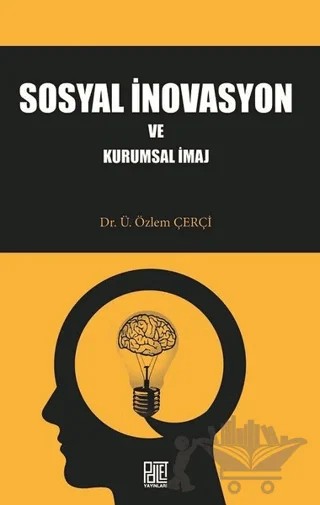 Sosyal İnovasyon ve Kurumsal İmaj – Ü. Özlem Çerçi – Palet Yayınları kitap kapağı