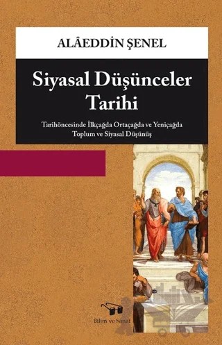 Siyasal Düşünceler Tarihi – Alaeddin Şenel – Bilim ve Sanat Yayınları kitap kapağı