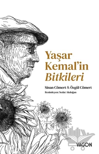 Yaşar Kemal’in Bitkileri – Sinan Cömert, Özgül Cömert – Vagon Kitap kitap kapağı