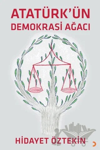 Atatürk'ün Demokrasi Ağacı – Hidayet Öztekin – Cinius Yayınları kitap kapağı