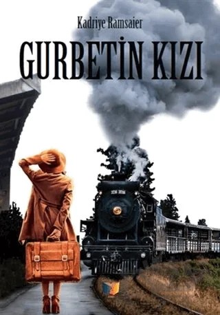 Gurbetin Kızı – Kadriye Ramsaier – Ateş Yayınları kitap kapağı