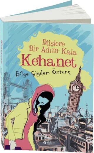 Kehanet - Düşlere Bir Adım Kala – Bilge Çiğdem Öztunç – İldem Yayınları kitap kapağı